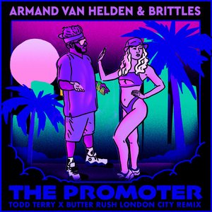 The Promoter (Todd Terry x Butter Rush London City Remix) - Single