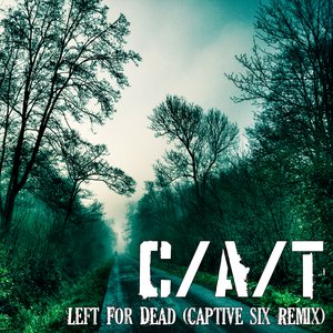 Left For Dead (Captive Six Remix)