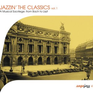 Saga Jazz: Jazzin' The Classics, Vol. 1 (A Musical Sacrilege From Bach to Liszt)