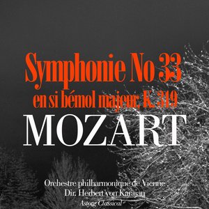 Mozart: Symphonie No. 33 en si bémol majeur, K. 319