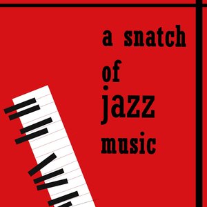 I Got It Bad (A Snatch of Jazz Music)