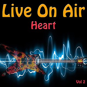 Live On Air: Heart, Vol 2