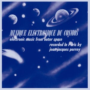 Musique Electronique Du Cosmos (Electronic Music From Outer Space)