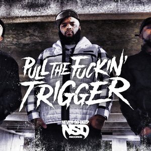 Bild för 'Pull the Fuckin' Trigger'