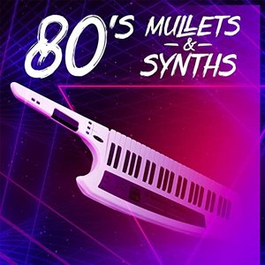 80's Mullets & Synths