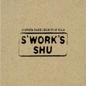 ZUNTATA RARE SELECTION Vol.3 S'WORK'S
