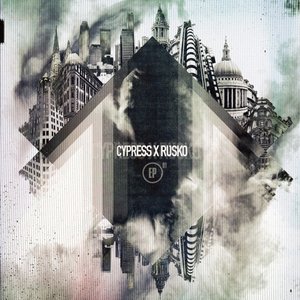 Cypress x Rusko EP (Spotify Exclusive)