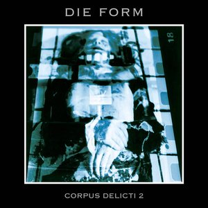 Die Form - Corpus Delicti 2