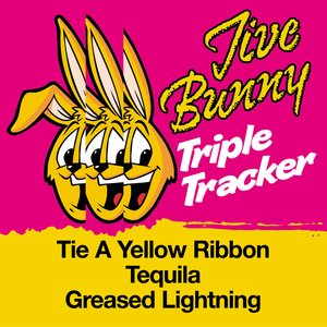 Jive Bunny Triple Tracker: Tie A Yellow Ribbon / Tequila / Greased Lightning