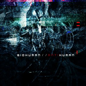bioHuman//antiHuman