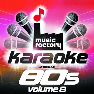 Music Factory Karaoke Presents 80s Volume 8