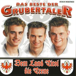 Das Beste der Grubertaler - Dem Land Tirol die Treue