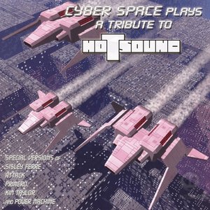 Cyber Space Plays a Tribute to Hotsound