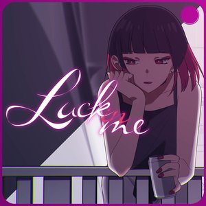 Luck in me