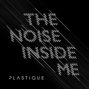 The Noise Inside Me