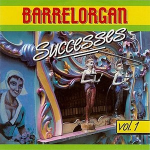 Barrelorgan Successes Vol. 1