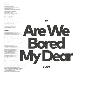 Are We Bored My Dear - EP