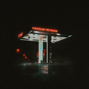 Waste My Revenge