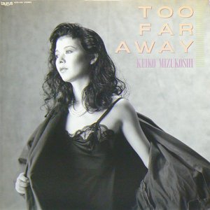 Too Far Away