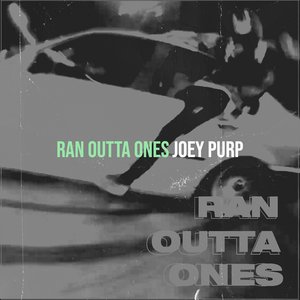 Ran Outta Ones - Single