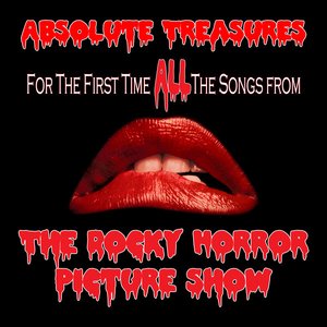 The Rocky Horror Picture Show Complete Soundtrack - Absolute Treasures (Including Planet Schmanet Janet, Once In a While, the Sword of Damocles, and Planet Hot Dog!) - 2011 Special Edition