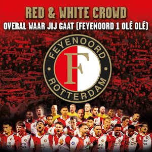 Overal Waar Jij Gaat (Feyenoord 1 Olé Olé) - Single