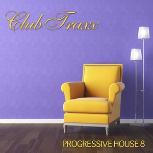 Club Traxx - Progressive House 8