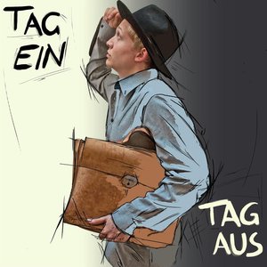 Tag Ein / Tag Aus