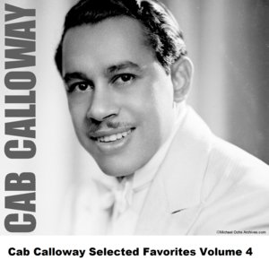 Cab Calloway Selected Favorites, Vol. 4
