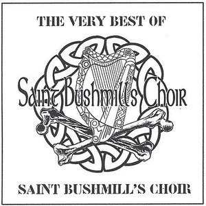 The Very Best of Saint Bushmill's Choir