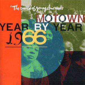 Motown Year by Year: The Sound of Young America, 1966