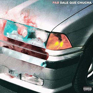 Dale Que Chucha