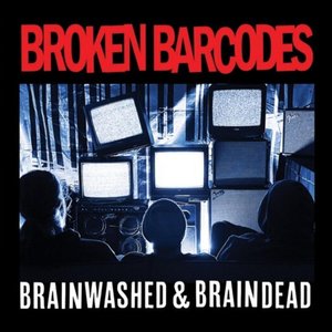 Brainwashed & Braindead