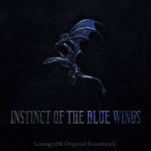 Instinct of the Blue Wings (Lineage2M Original Soundtrack)