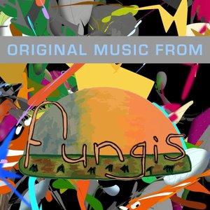Original Music from Fungis