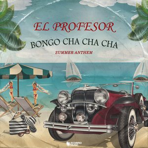 Bongo Cha Cha Cha (Summer Anthem)