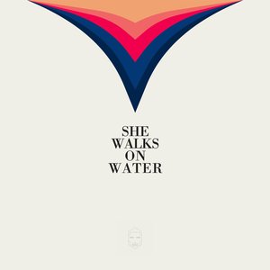 She Walks On Water