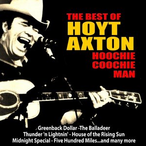 Hoochie Coochie Man: The Best of Hoyt Axton