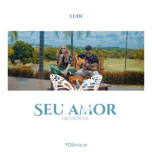 Seu Amor: YOUnique (Acústico)