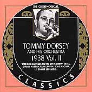The Chronological Classics: Tommy Dorsey and His Orchestra 1938, Volume 2