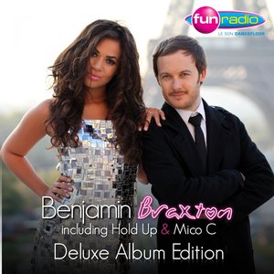 Benjamin Braxton Deluxe Album Edition (Including Hold UP & Mico C)