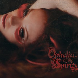 Ophelia of the Spirits - EP