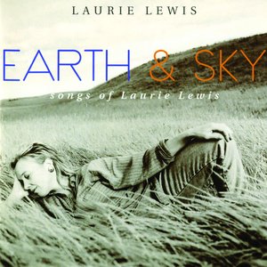 Earth & Sky: Songs of Laurie Lewis