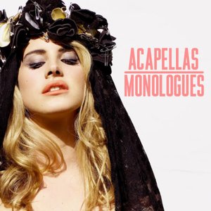 Acapellas + Monologues