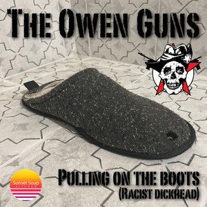 Pulling on the boots (Racist dickhead)