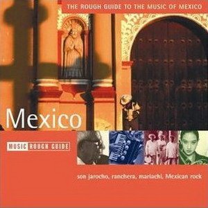 The Rough Guide to the Music of Mexico