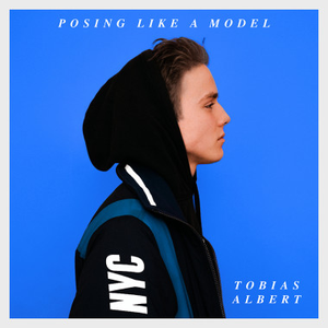 Tobias Albert - Posing Like A Model Lyrics - Zortam Music