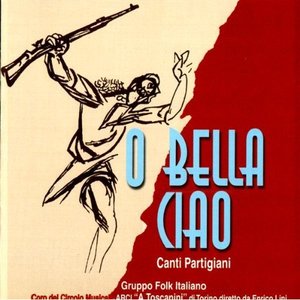 Image for 'O BELLA CIAO, Canti Partigiani'