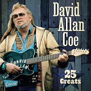 David Allan Coe - 25 Greats