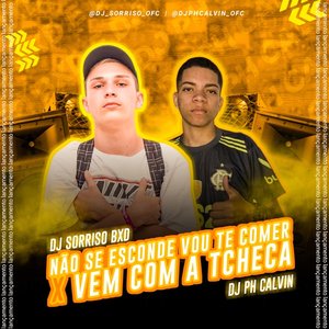 NÃO SE ESCONDE VOU TE COMER X VEM COM A TCHECA